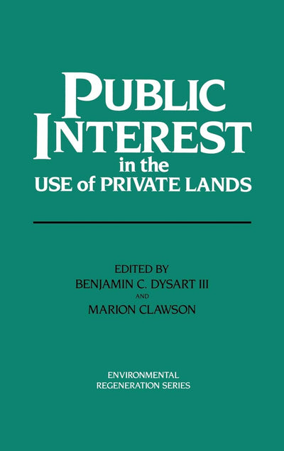 Public Interest in the Use of Private Lands: (Environmental Regeneration)