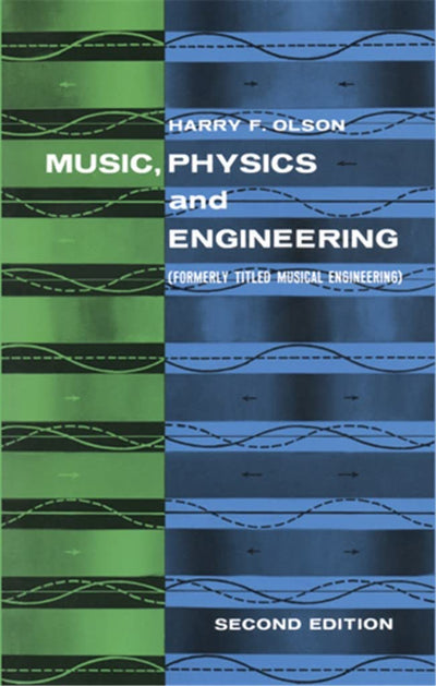 Music, Physics and Engineering (Dover Books On Music: Acoustics)