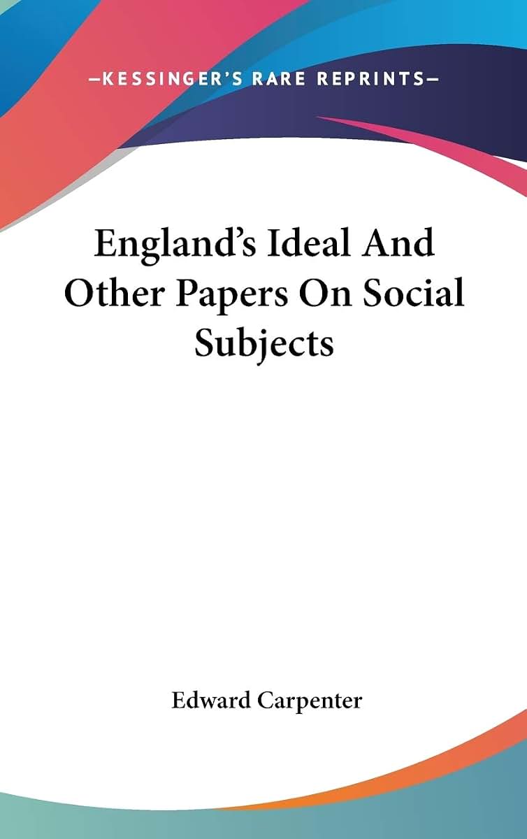 England's Ideal And Other Papers On Social Subjects