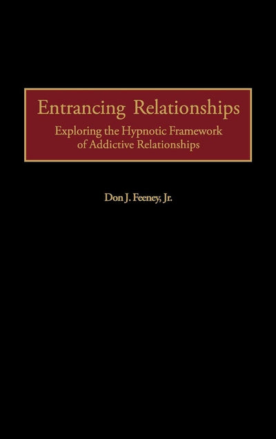 Entrancing Relationships: Exploring the Hypnotic Framework of Addictive Relationships