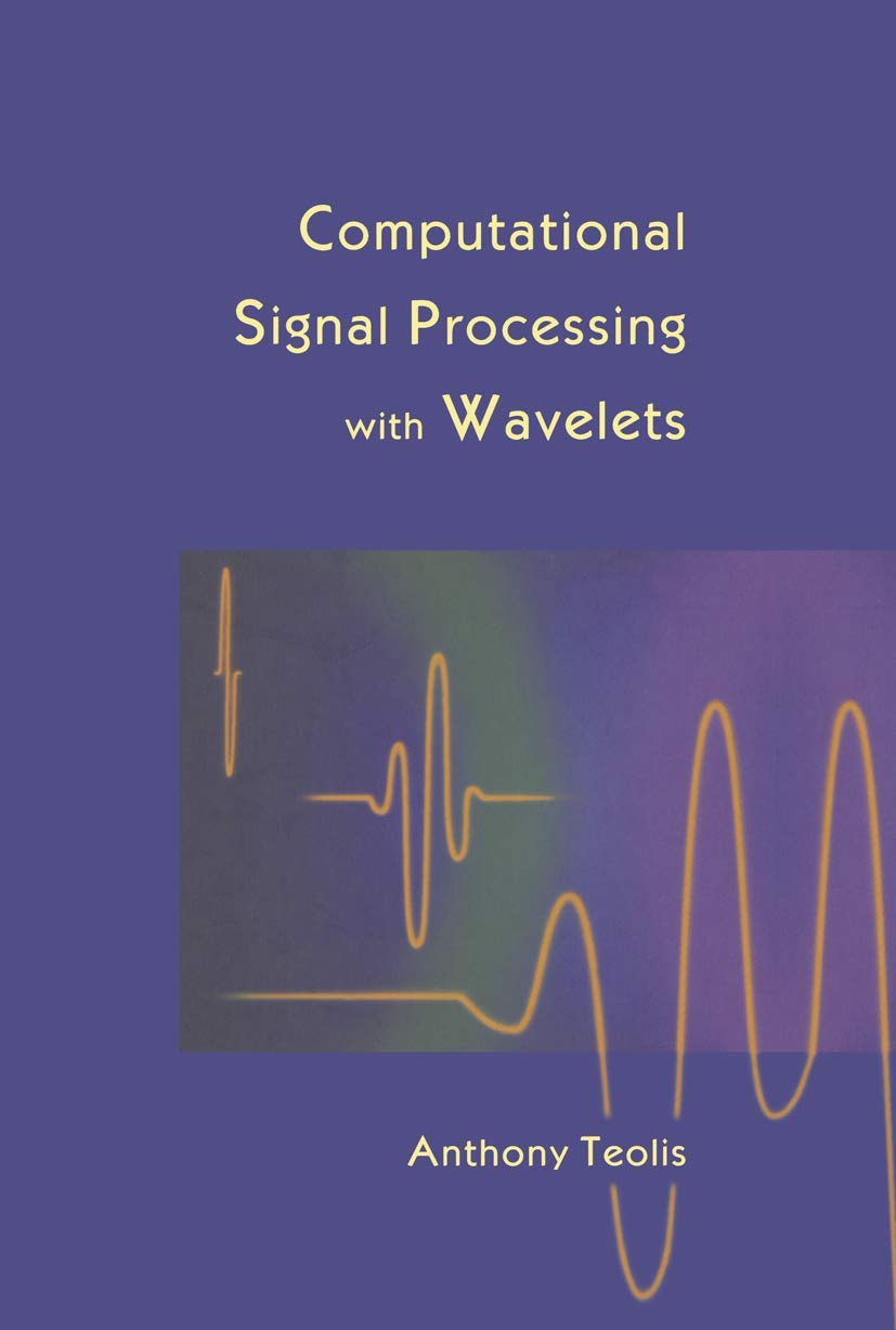 Computational Signal Processing with Wavelets (Applied and Numerical Harmonic Analysis)