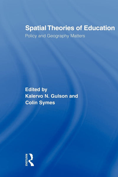 Spatial Theories of Education (Routledge Research in Education)