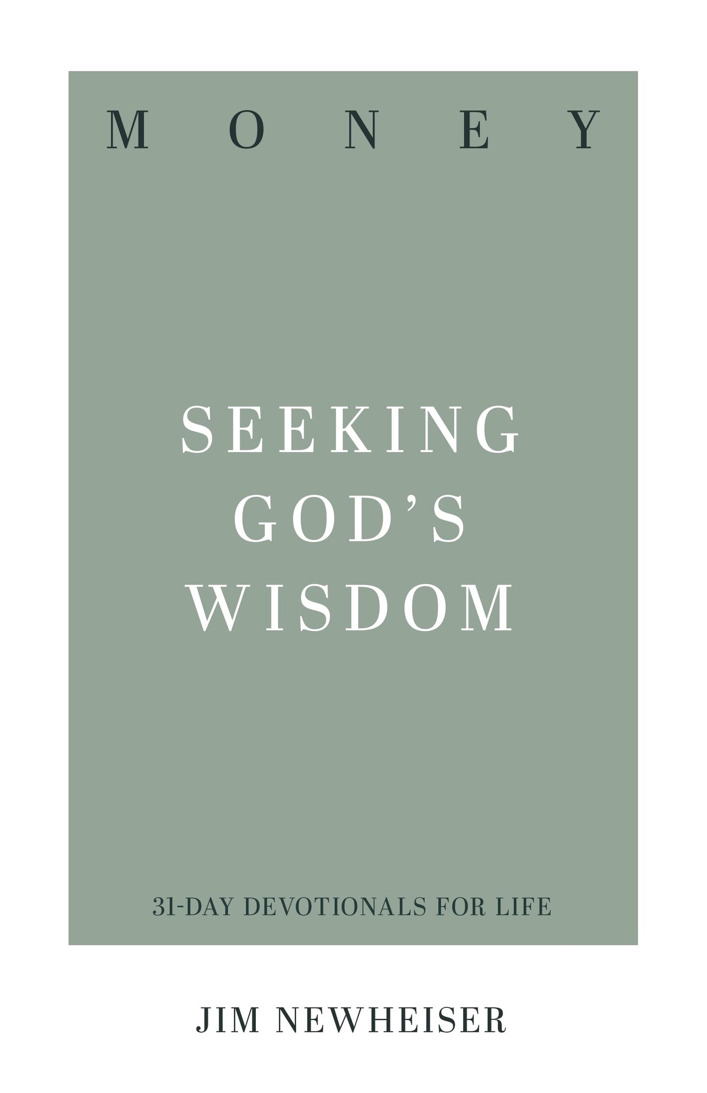 Money: Seeking God's Wisdom (31-Day Devotionals for Life)