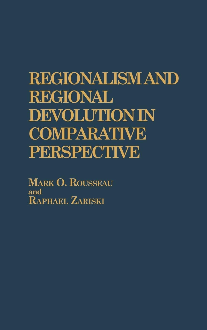Regionalism and Regional Devolution in Comparative Perspective
