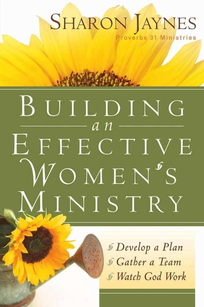 Building an Effective Women's Ministry: *Develop a Plan *Gat