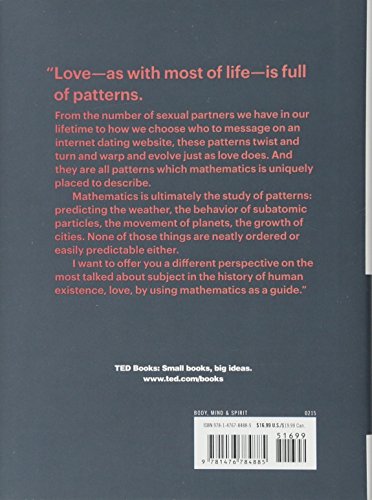 The Mathematics of Love: Patterns, Proofs, and the Search for the Ultimate Equation (TED Books)
