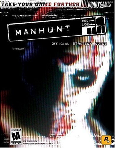 Manhunt(TM) Official Strategy Guide by Bogenn, Tim