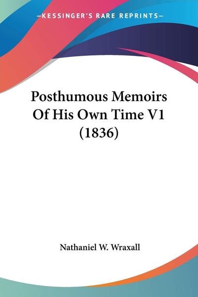 Posthumous Memoirs Of His Own Time V1 (1836)