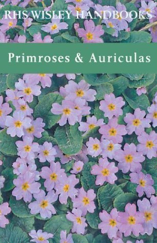 Primroses and Auriculas (Rhs Wisley Handbooks)