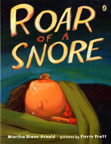 Roar of a Snore by Arnold, Marsha Diane