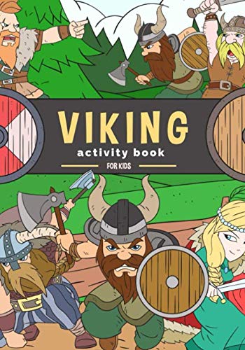Viking: Activity book For Kids Age 4-8 Years | 89 Activities, Games and Puzzles to Learn on Vikings and Norse Mythology | Coloring for Kids, Maze, Word search for Kids & More.