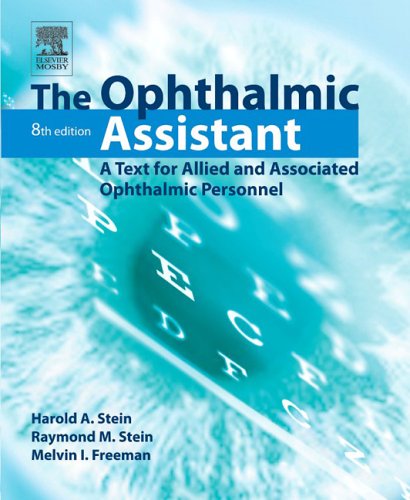 The Ophthalmic Assistant: A Text for Allied and Associated Ophthalmic Personnel