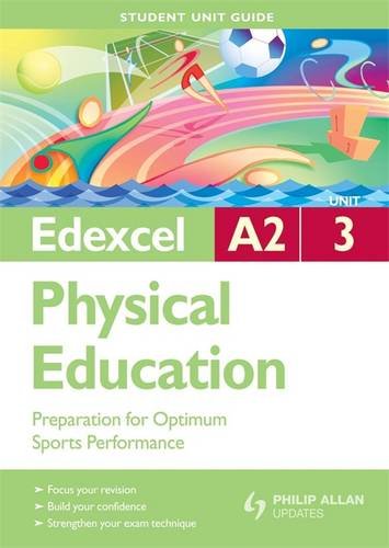 Preparation for Optimum Sports Performance: Edexcel A2 Physical Education Student Guide: Unit 3