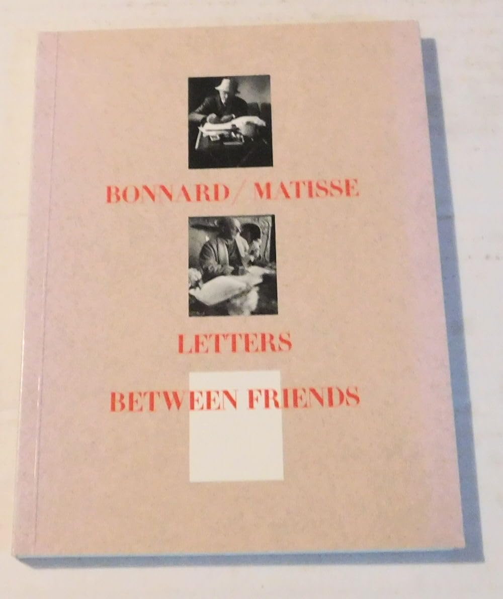 Bonnard/Matisse: Letters Between Friends