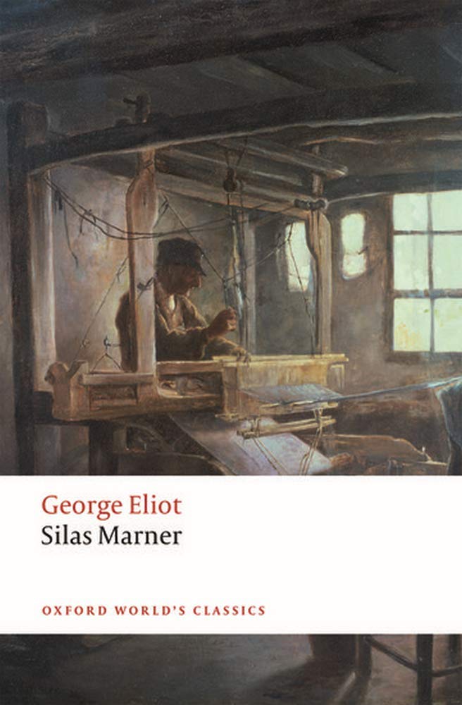 Silas Marner: The Weaver of Raveloe (Oxford World's Classics)