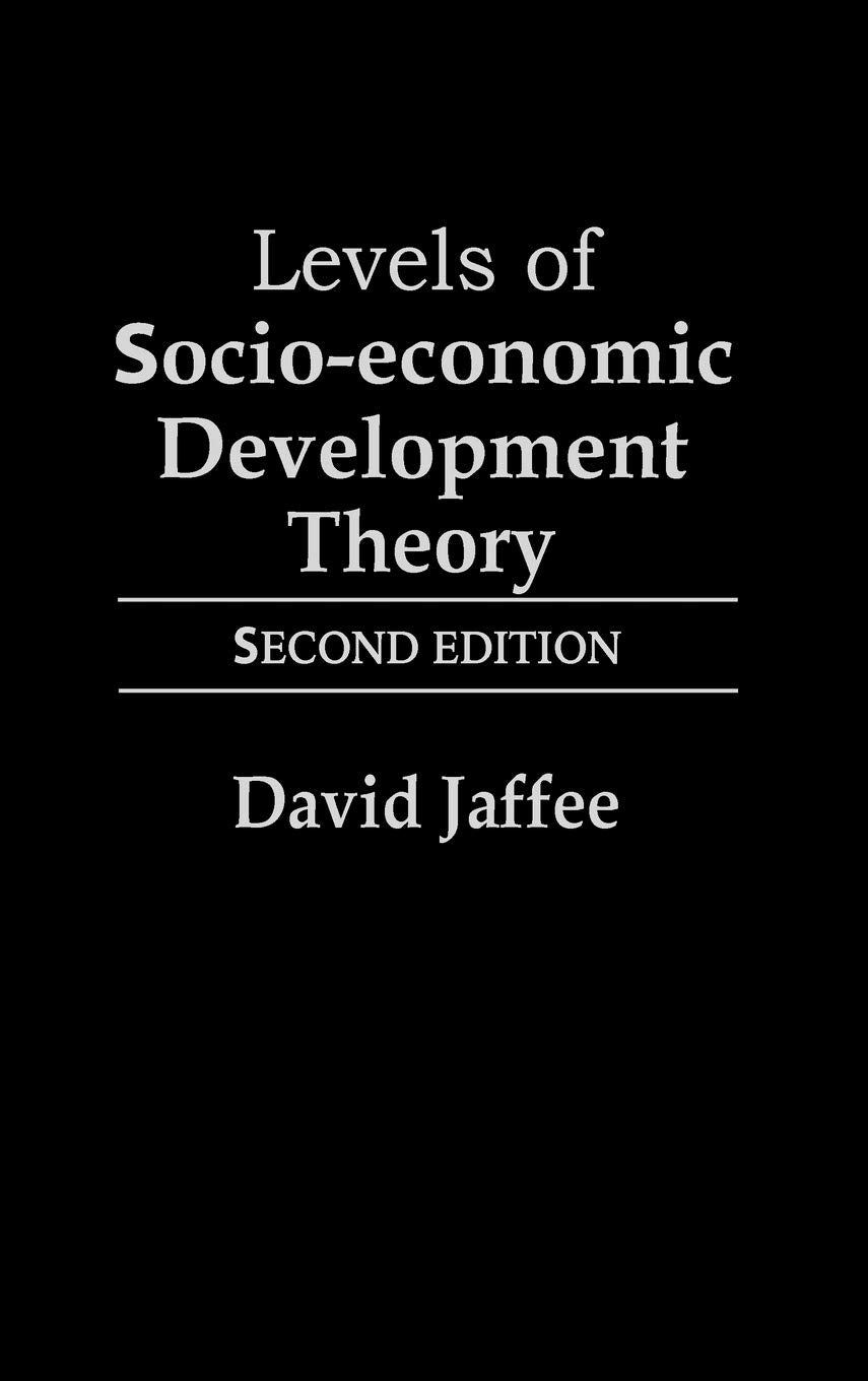 Levels of Socio-economic Development Theory: Second Edition