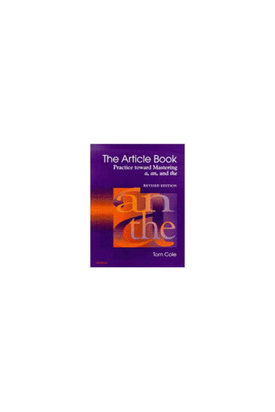 The Article Book: Practice toward Mastering a, an, and the