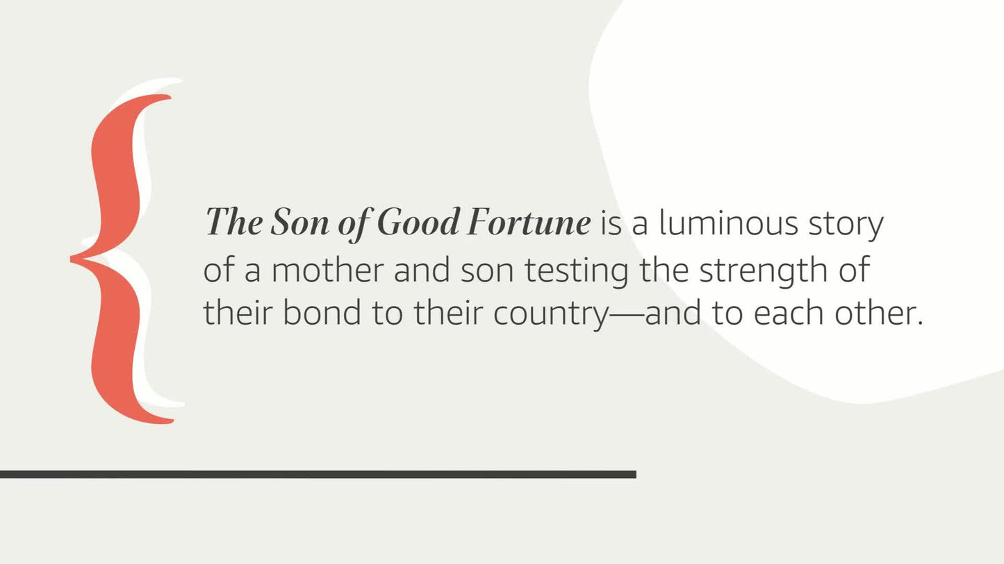 The Son of Good Fortune: A Luminous Coming-of-Age Story About an Undocumented Son and His Mother's Unbreakable Bond