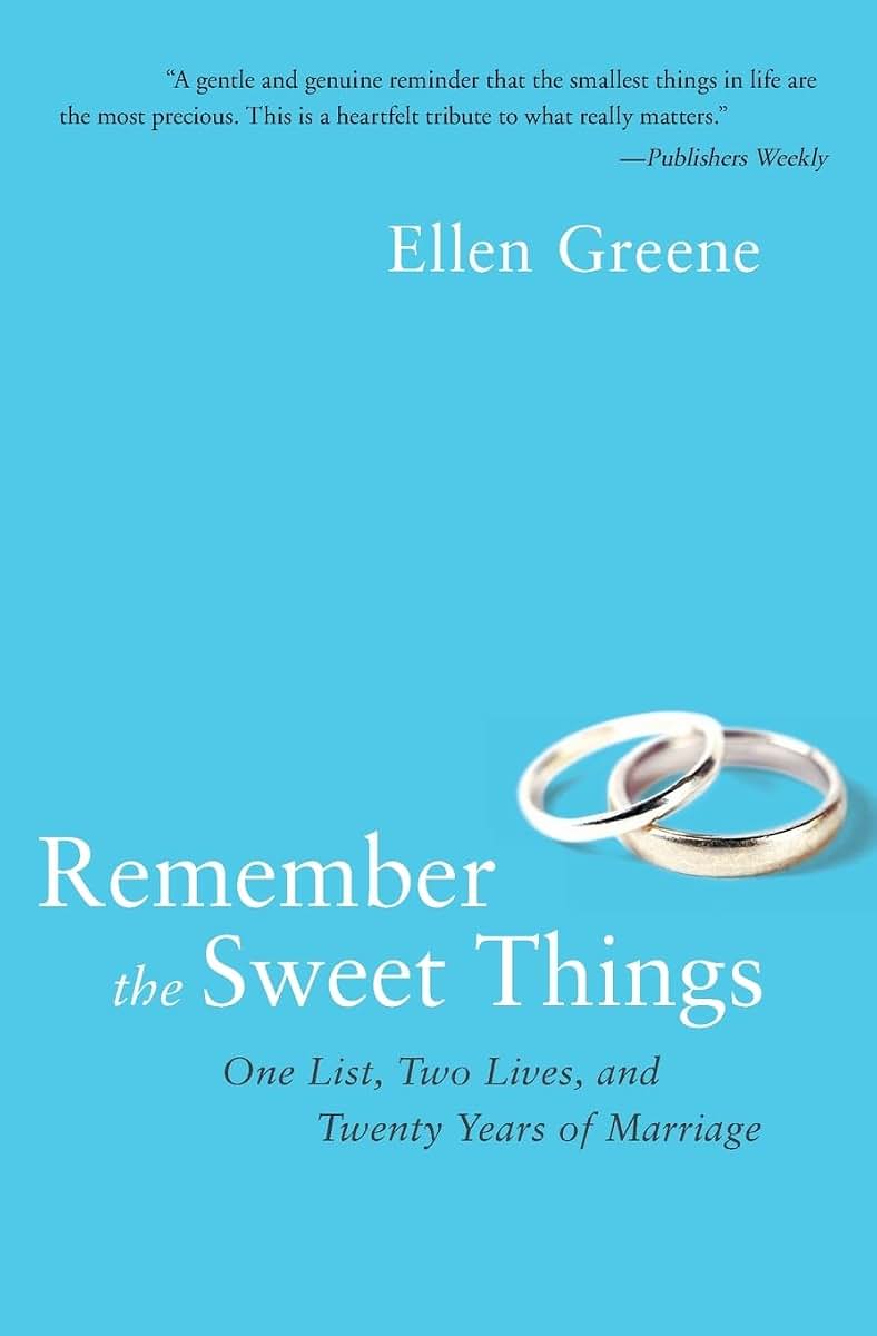 Remember the Sweet Things: One List, Two Lives, and Twenty Years of Marriage