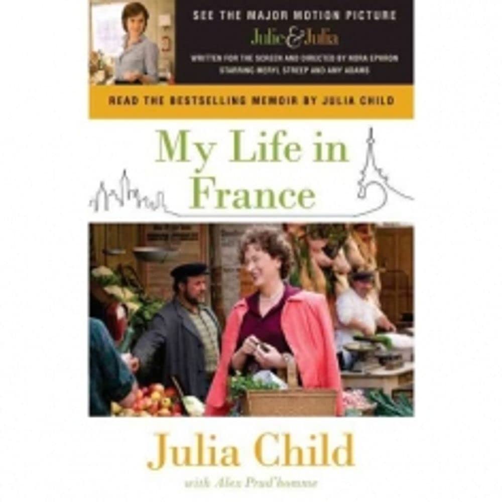 My Life in France by Child, Julia