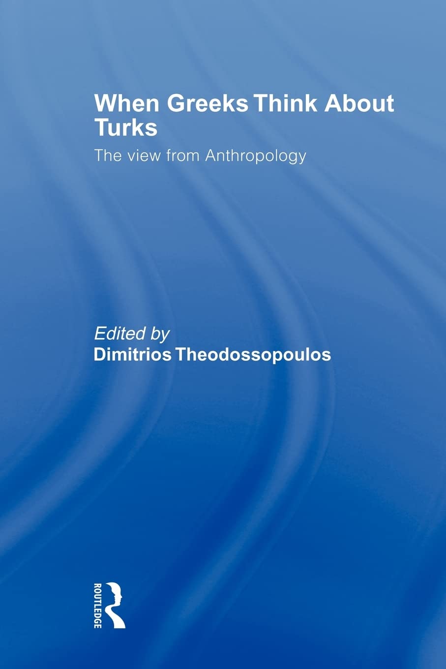 When Greeks think about Turks (South European Society and Politics)