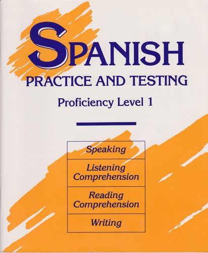 Spanish Practice and Testing: Proficiency Level 1