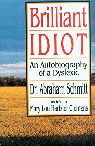 Brilliant Idiot: An Autobiography Of A Dyslexic