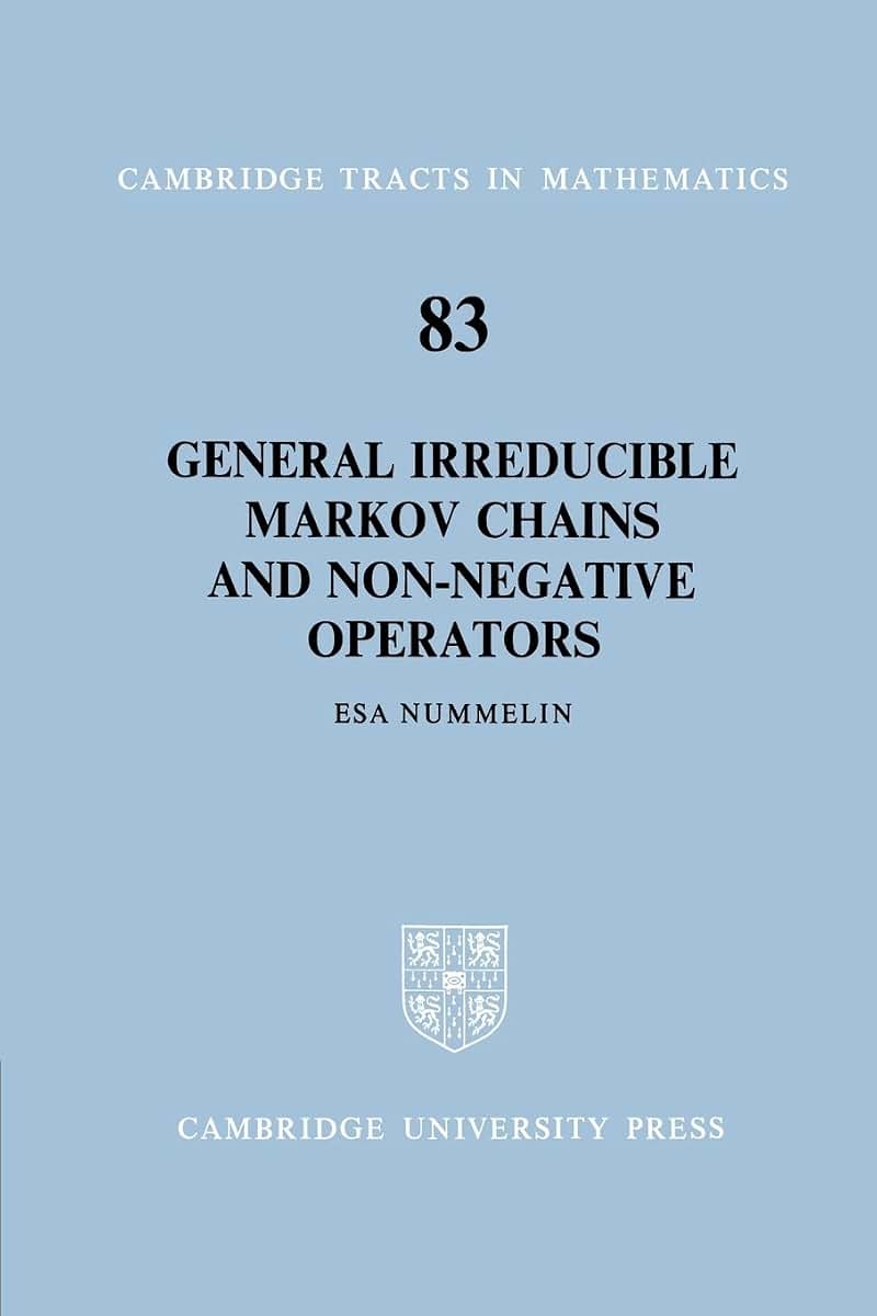 General Irreducible Markov Chains and Non-Negative Operators (Cambridge Tracts in Mathematics, Series Number 83)