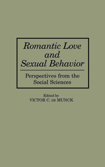Romantic Love and Sexual Behavior: Perspectives from the Social Sciences (Oxford in Asia Paperbacks)