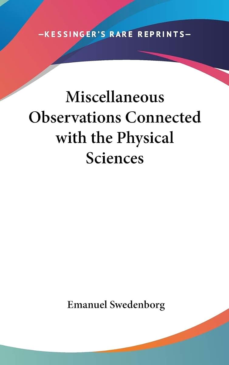Miscellaneous Observations Connected with the Physical Sciences