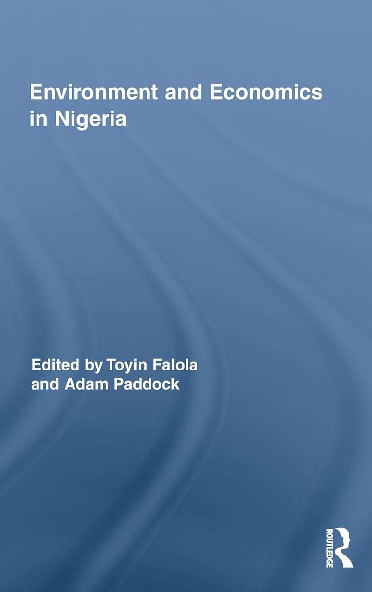 Environment and Economics in Nigeria (Routledge African Studies)