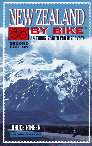 New Zealand by Bike: 14 Tours Geared for Discovery