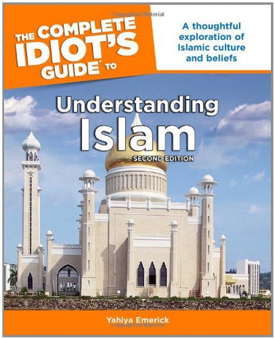 The Complete Idiot's Guide to Understanding Islam, 2nd Editi