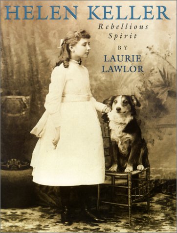 Hellen Keller: Rebellious Spirit