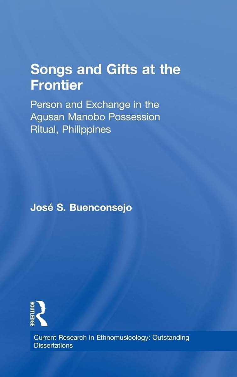 Songs and Gifts at the Frontier (Current Research in Ethnomusicology: Outstanding Dissertations)