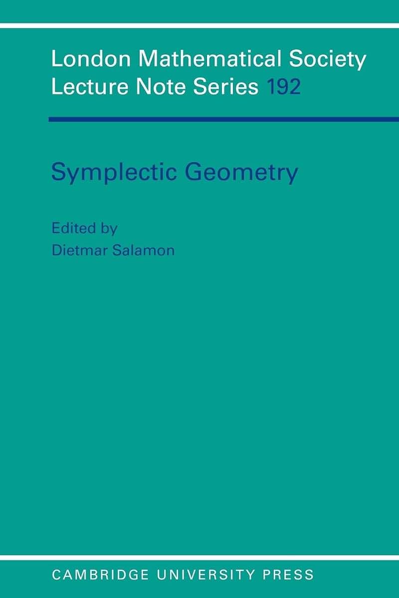 Symplectic Geometry (London Mathematical Society Lecture Note Series, Series Number 192)