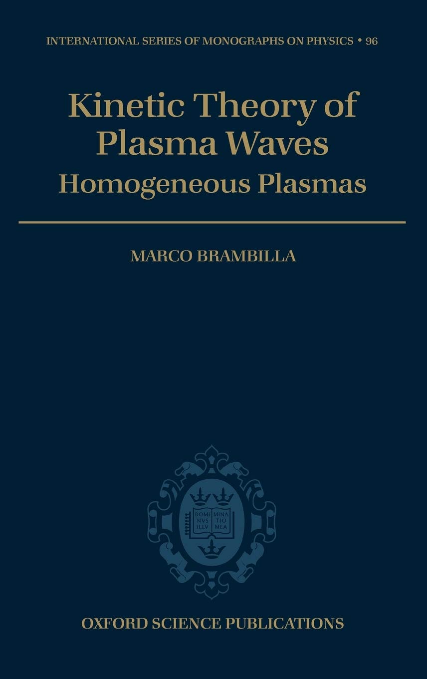 Kinetic Theory of Plasma Waves: Homogeneous Plasmas (International Series of Monographs on Physics)