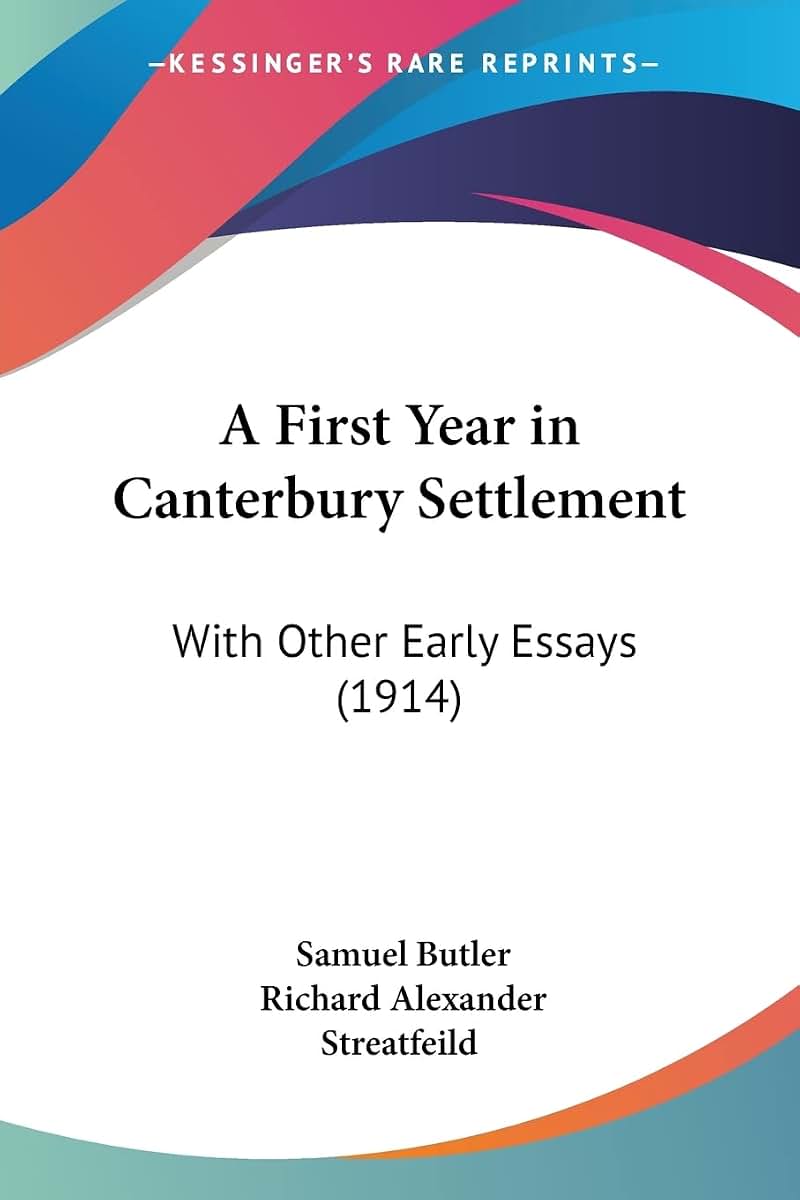 A First Year in Canterbury Settlement: With Other Early Essays (1914)