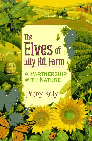 The Elves of Lily Hill Farm: A Partnership with Nature