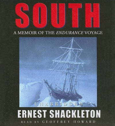 South: A Memoir of the Endurance Voyage