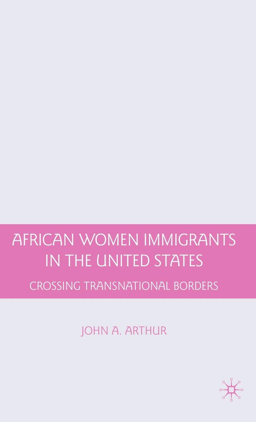 African Women Immigrants in the United States: Crossing Transnational Borders