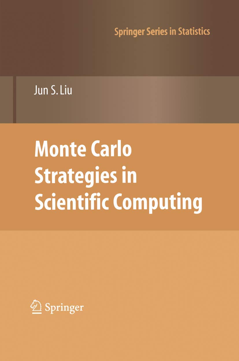 Monte Carlo Strategies in Scientific Computing (Springer Series in Statistics)