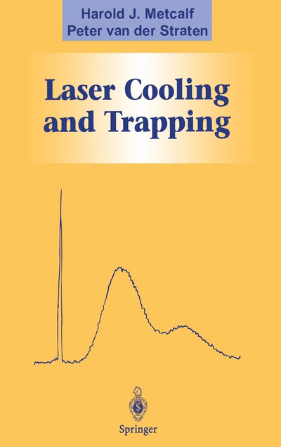 Laser Cooling and Trapping (Graduate Texts in Contemporary P