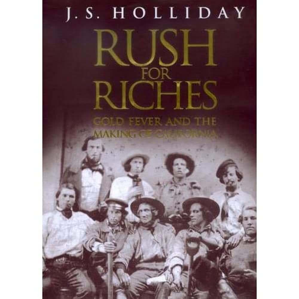 Rush for Riches: Gold Fever and the Making of California