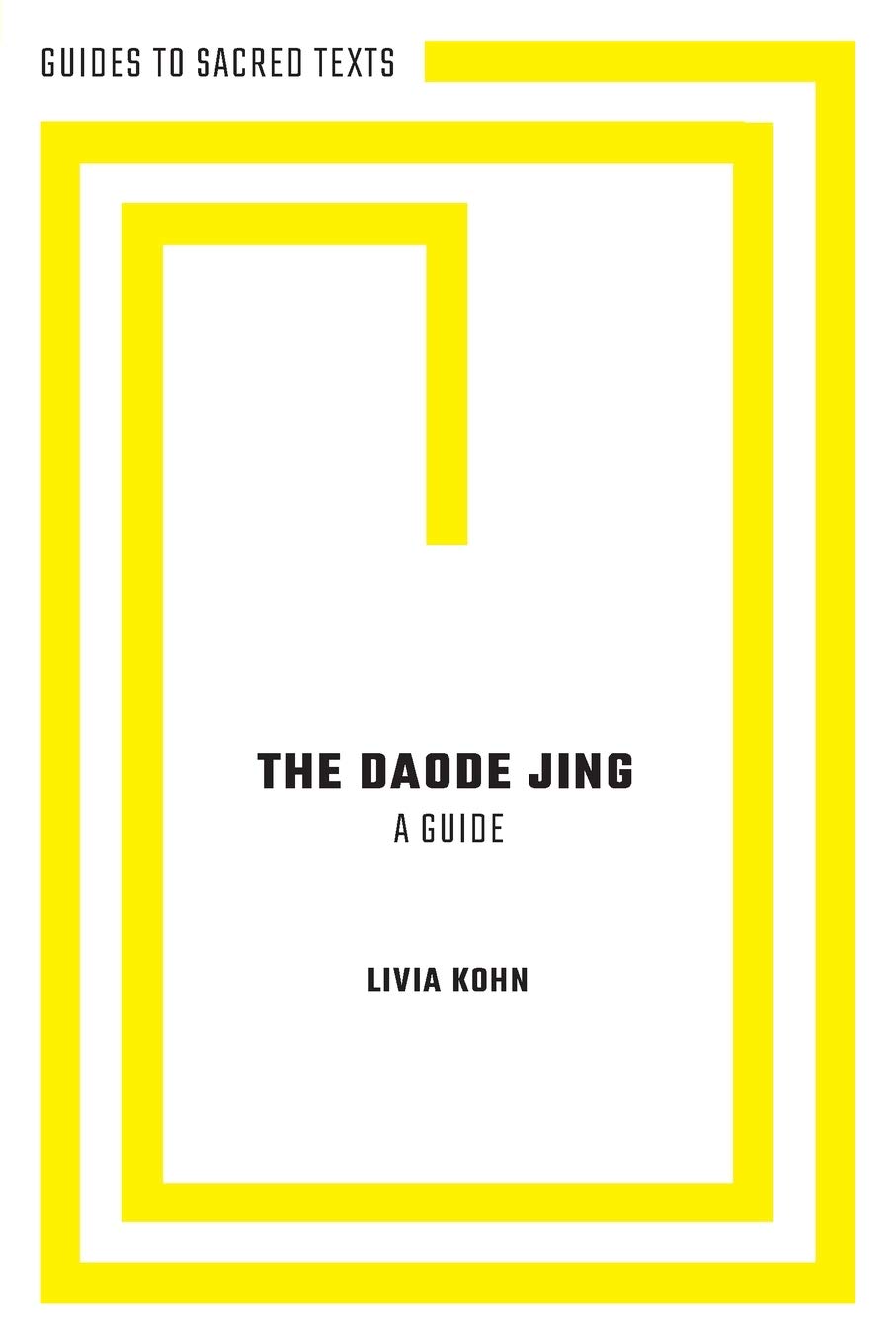 The Daode Jing: A Guide (Guides to Sacred Texts)