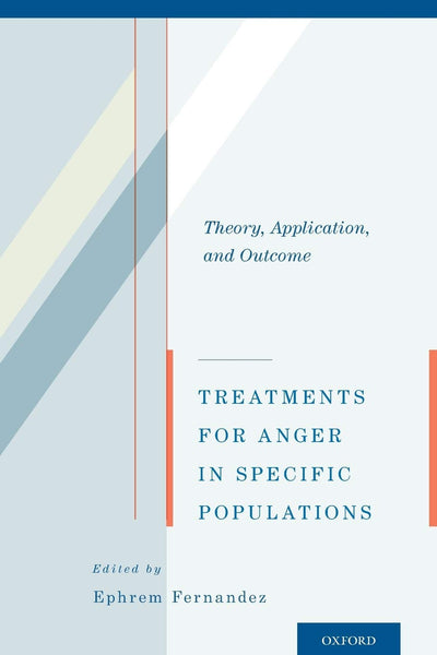 Treatments for Anger in Specific Populations: Theory, Application, and Outcome