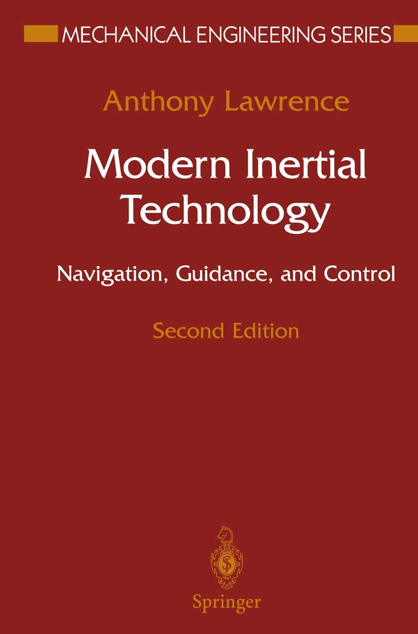 Modern Inertial Technology: Navigation, Guidance, and Control (Mechanical Engineering Series)