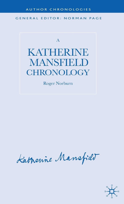 A Katherine Mansfield Chronology (Author Chronologies Series)