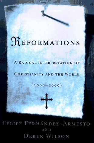 REFORMATIONS: A Radical Interpretation of Christianity and t