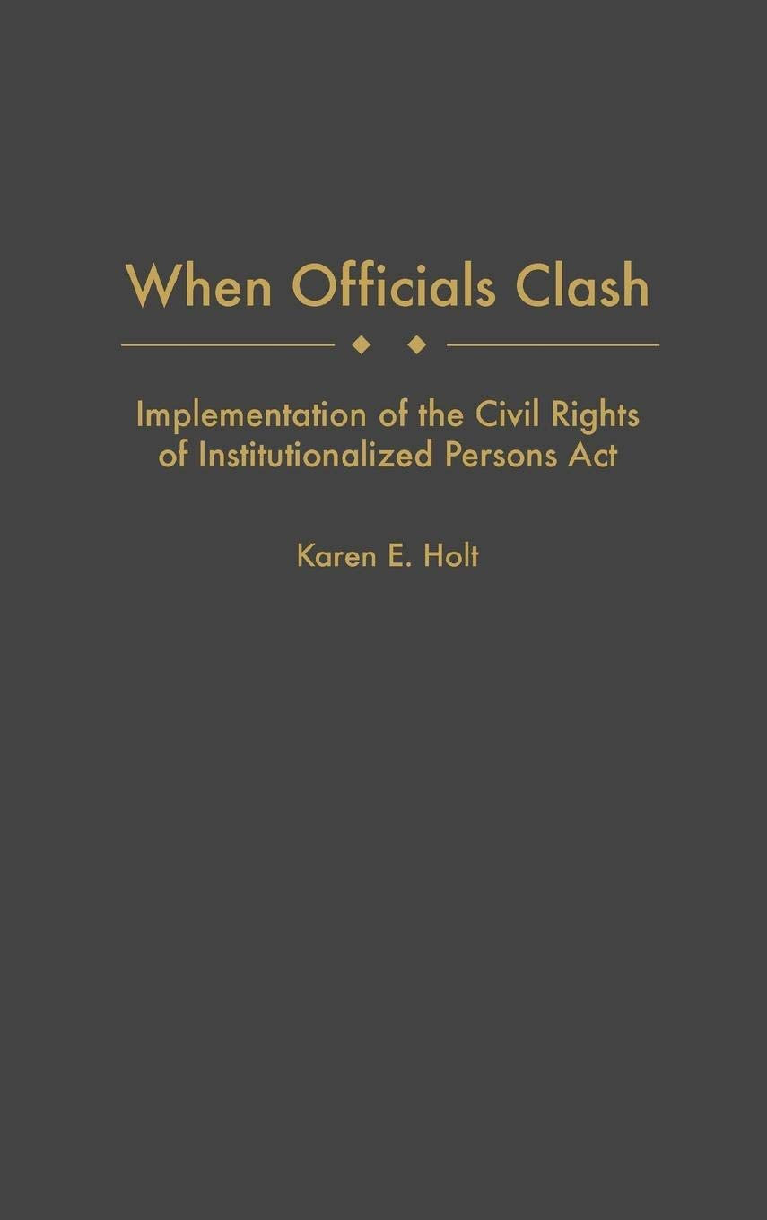 When Officials Clash: Implementation of the Civil Rights of Institutionalized Persons Act